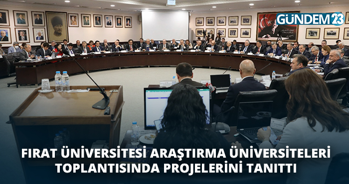 Fırat Üniversitesi Araştırma Üniversiteleri Toplantısında Projelerini Tanıttı