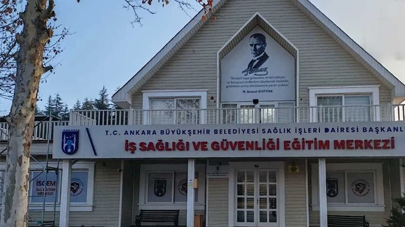 Ankara Büyükşehir Belediyesinden Türkiye’ye örnek olacak İSG Eğitim Merkezi