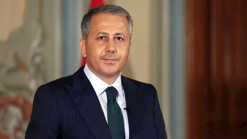 Bakan Yerlikaya: 