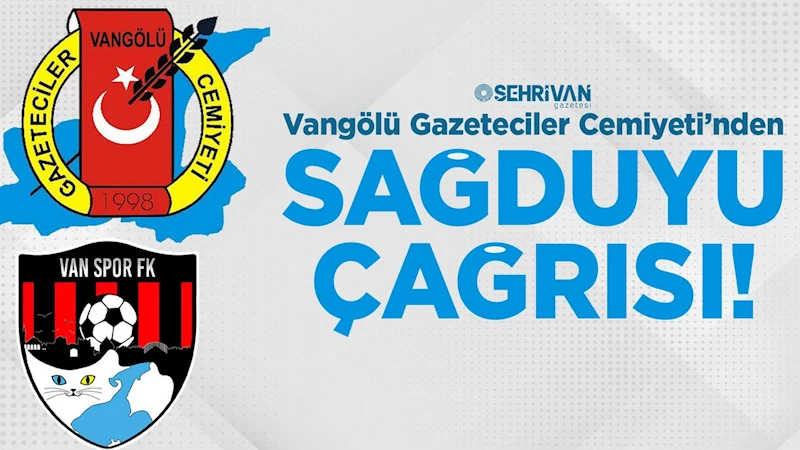 Vangölü Gazeteciler Cemiyeti’nden Vanspor-Elazığspor maçına ilişkin açıklama