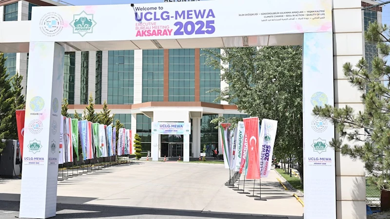 Dünya Belediyeleri Aksaray’da buluşuyor